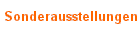 Sonderausstellungen